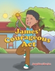 James' Courageous ACT - Book