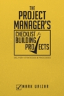 The Project Manager's Checklist for Building Projects : Delivery Strategies & Processes - Book