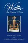 Wallis - The Woman I Love : A Royal Love Story - Book