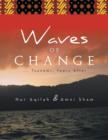 Waves of Change : . . .Tsunami, Years After - Book