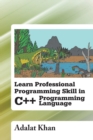 Learn Professional Programming Skill in C++ Programming Language - Book