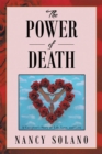 The Power of Death: : A Caregiver'S Story of Life, Love, and Loss - eBook