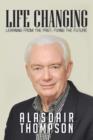 Life Changing : Learning from the Past; Fixing the Future - Book