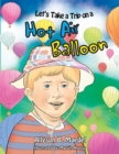 Let's Take a Trip on a Hot Air Balloon - eBook