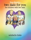Two Dads for You : For Children with Two Dads - Book