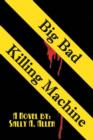 Big Bad Killing Machine - Book