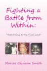 Fighting a Battle from Within : : Returning to Thy First Love - Book
