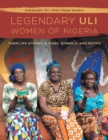 The Legendary Uli Women of Nigeria : Their Life Stories in Signs, Symbols, and Motifs - Book