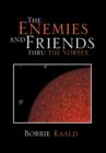 The Enemies and Friends thru the Vortex - Book