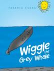 Wiggle the Grey Whale - Book