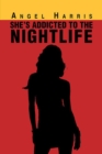 She's Addicted to the Nightlife - eBook