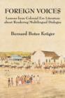 Foreign Voices : Lessons from Colonial Era Literature about Rendering Multilingual Dialogue - Book