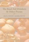 The Kool Aid Drinkers & Other Poems - Book