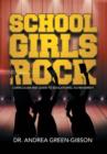 School Girls Rock : Curriculum and Guide to Educational Achievement - Book