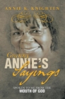 Granny Annie'S Sayings : Spoken to Me from the Mouth of God - eBook