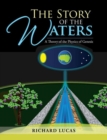 The Story of the Waters : A Theory of the Physics of Genesis - eBook