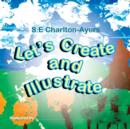 Let's Create and Illustrate - Book