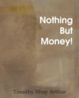 Nothing But Money! - Book