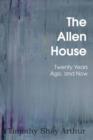 The Allen House, or Twenty Years Ago, and Now - Book