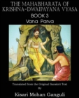 The Mahabharata of Krishna-Dwaipayana Vyasa Book 3 Vana Parva - Book