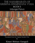 The Mahabharata of Krishna-Dwaipayana Vyasa Book 5 Udyoga Parva - Book