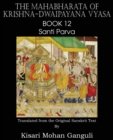The Mahabharata of Krishna-Dwaipayana Vyasa Book 12 Santi Parva - Book