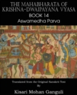 The Mahabharata of Krishna-Dwaipayana Vyasa Book 14 Aswamedha Parva - Book