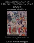 The Mahabharata of Krishna-Dwaipayana Vyasa Book 15 Asramavasika Parva - Book