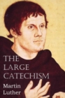 The Large Catechism - Book