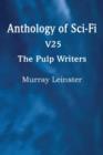 Anthology of Sci-Fi V25, the Pulp Writers - Murray Leinster - Book