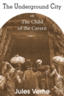 The Underground City, Or, the Child of the Cavern - Book