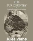 The Fur Country, or Seventy Degrees North Latitude - Book