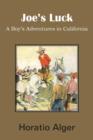 Joe's Luck, a Boy's Adventures in California - Book