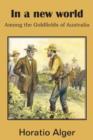 In a New World, Among the Goldfields of Australia - Book