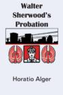 Walter Sherwood's Probation - Book