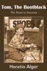 Tom, the Bootblack, the Road to Success - Book