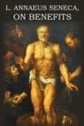 L. Annaeus Seneca on Benefits - Book