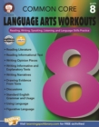 Common Core Language Arts Workouts, Grade 8 : Reading, Writing, Speaking, Listening, and Language Skills Practice - eBook