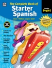 The Complete Book of Starter Spanish, Grades Preschool - 1 - eBook