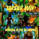 Tarsier Man : Winning In The Beginning - Book