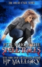 For Whom The Spell Tolls : The Dulcie O'Neil Series - Book