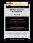 999 Pick 3 Lottery Players Club Volume 2 : Featuring "Polar MPA Pair Stretch" and "GT9 Zero Pair Predictor" Lottery Strategies - Book