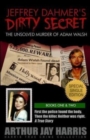 Jeffrey Dahmer's Dirty Secret : The Unsolved Murder of Adam Walsh: SPECIAL SINGLE EDITION. First the police found the body. Then the killer. Neither was right. - Book