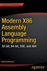 Modern X86 Assembly Language Programming : 32-bit, 64-bit, SSE, and AVX - Book