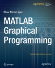 MATLAB Graphical Programming : Practical hands-on MATLAB solutions - Book