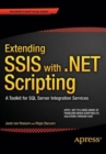 Extending SSIS with .NET Scripting : A Toolkit for SQL Server Integration Services - Book