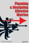 Planning and Designing Effective Metrics - Book
