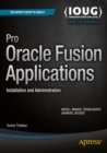 Pro Oracle Fusion Applications : Installation and Administration - eBook