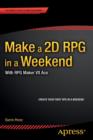 Make a 2D RPG in a Weekend : With RPG Maker VX Ace - Book