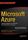 Microsoft Azure : Planning, Deploying, and Managing Your Data Center in the Cloud - Book